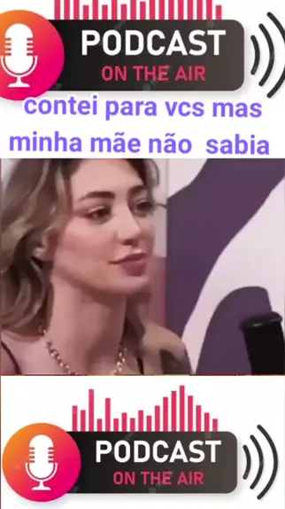 contei para vcs mas minha mãe não sabia Podcast Kwai