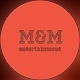 M&M entertainment