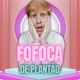 FOFOCA de PLANTÃO