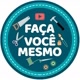 FAÇA VOCÊ MESMO.