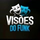 VISÕES DO FUNK