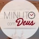 MINUTO COM DEUS