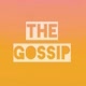 THE GOSSIP