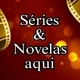 Séries & Novelas Aqui
