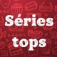 séries tops