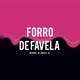 FORRÓ DE FAVELA💟
