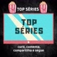 TOP SÉRIES ...