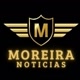 MOREIRA NOTÍCIAS