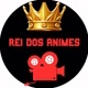 👑Rei dos animes 👑