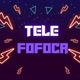 TELE FOFOCA