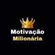🔱 motivação milionária 🔱