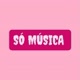 Só Música