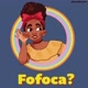 VAMOS VER UMA FOFOCA COMIGO?