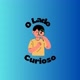 O Lado Curioso