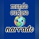 mundo curioso narrado🌎
