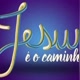 JESUS E O CAMINHO