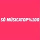 SÓ MÚSICATOP%100