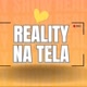 Reality Na Tela
