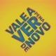Vale a Pena ver de Novo