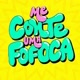 Me Conte Uma Fofoca