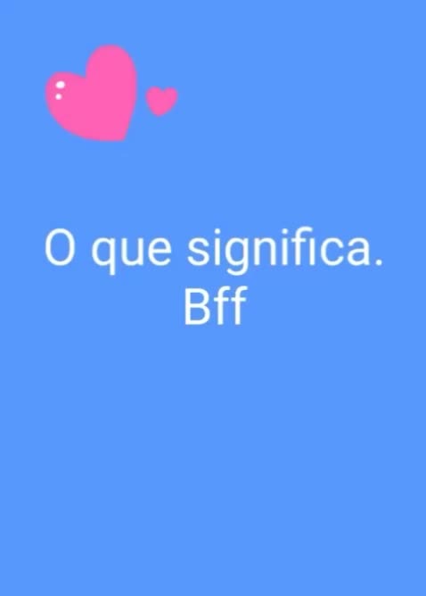 O que significa BFF? 