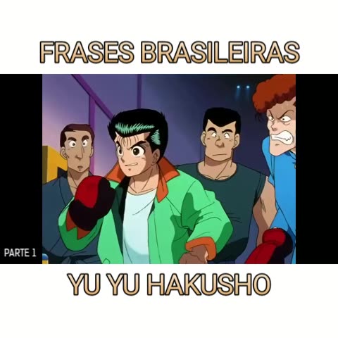 Yu Yu Hakusho - Frases brasileiras 