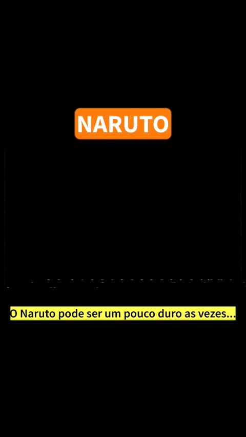 Naruto pode ser um pouco duro às vezes  - iFunny Brazil