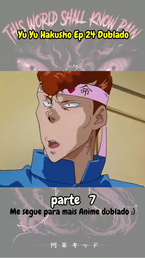 Yu Yu Hakusho Episódio 24 [HD] (Dublado) 