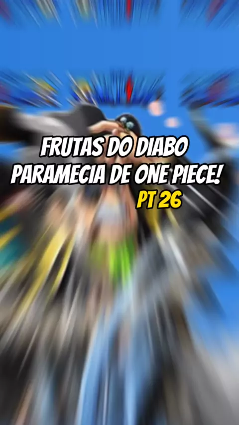 Frutas do diabo paramecia de one piece! pt 01 #anime #onepiece #otaku