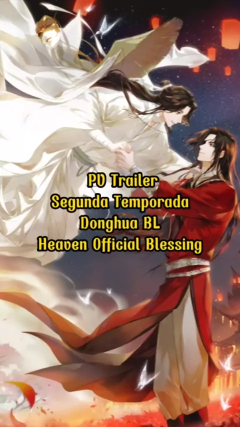 2ª temporada de Heaven Official's Blessing ganha trailer oficial