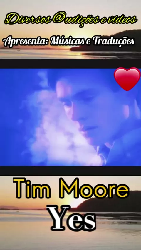 YES (TRADUÇÃO) - Tim Moore 