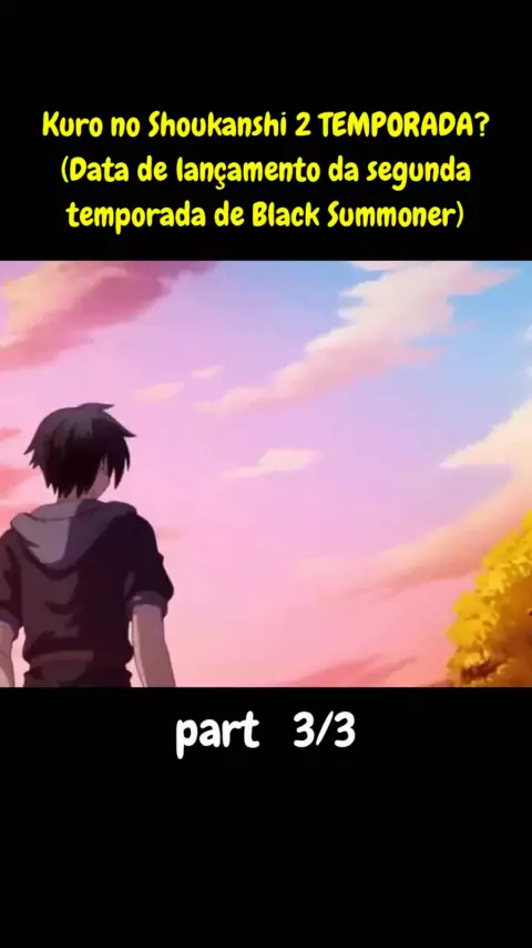 Kuro no Shoukanshi 2 TEMPORADA? ( Black Summoner season 2 release date) 