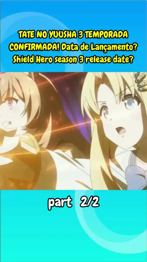 TATE NO YUUSHA 2 TEMPORADA (Shield Hero season 2 release date) Tate no  Yuusha no nariagari data? 