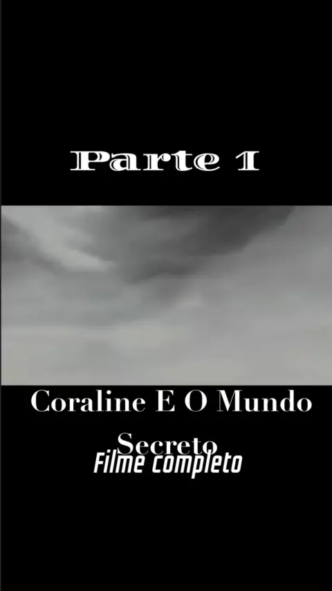 Coraline E O Mundo Secreto Filme Completo (Dublado) Em Português