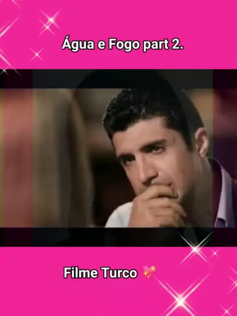 amor #aguaefogofilme #suveates #seriesturcas #filmeturco