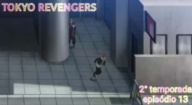 Tokyo Revengers 2º Temporada Tokyo Revengers, Episódio 13
