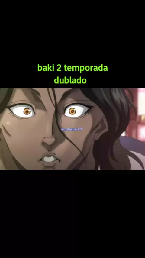 Baki 2 Temporada Dublado - Animes Online